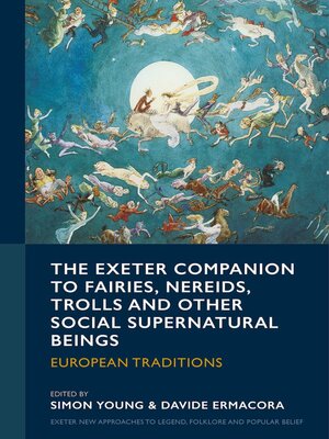 cover image of The Exeter Companion to Fairies, Nereids, Trolls and other Social Supernatural Beings